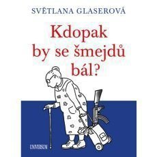 Kdopak by se šmejdů bál? Kdopak by se šmejdů bál?
