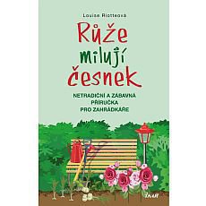 Růže milují česnek Růže milují česnek
