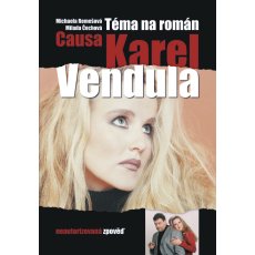 Téma na román aneb Causa Karel a Vendula Téma na román aneb Causa Karel a Vendula