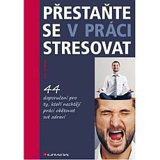 Přestaň se v práci stresovat Přestaň se v práci stresovat