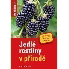 Jedlé rostliny v přírodě Jedlé rostliny v přírodě