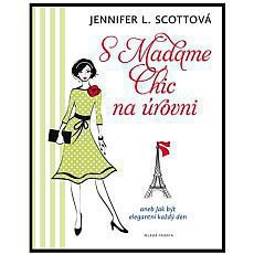 S Madame Chic na úrovni S Madame Chic na úrovni