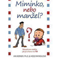 Miminko nebo manžel? Miminko nebo manžel?