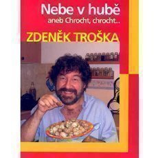 Nebe v hubě aneb Chrocht, chrocht.... Nebe v hubě aneb Chrocht, chrocht....