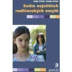 Sedm největších rodičovských omylů Sedm největších rodičovských omylů