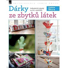 Dárky ze zbytků látek Dárky ze zbytků látek