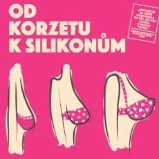 od korzetu k silikonm