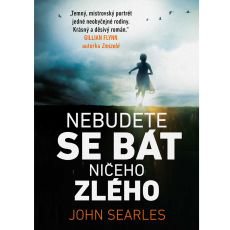 Nebudete se bát ničeho zlého Nebudete se bát ničeho zlého