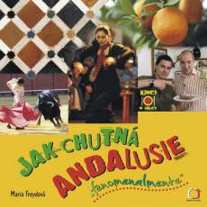Jak chutná Andalusie Jak chutná Andalusie