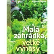 Malá zahrádka, velké výnosy Malá zahrádka, velké výnosy