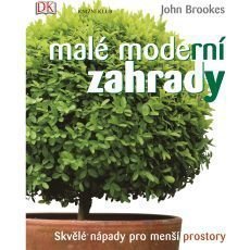 Malé moderní zahrady - Skvělé nápady pro menší prostory Malé moderní zahrady - Skvělé nápady pro menší prostory