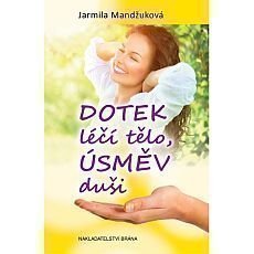 Dotek léčí tělo, úsměv duši! Dotek léčí tělo, úsměv duši!