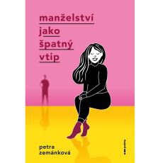 Man�elstv� jako �patn� vtip