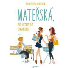 Mateřská, ale určitě ne dovolená Mateřská, ale určitě ne dovolená