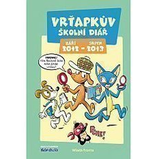 Vrťapkův školní diář 2012/2013 Vrťapkův školní diář 2012/2013