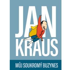 Jan Kraus: Mj soukrom buzynes