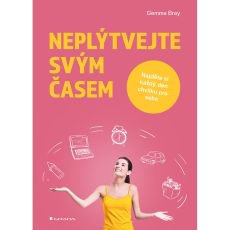 Neplýtvejte svým časem Neplýtvejte svým časem