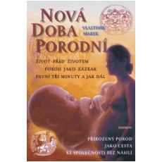 Nová doba porodní Nová doba porodní