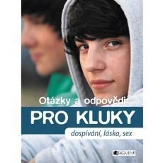 Otázky a odpovědi PRO KLUKY Otázky a odpovědi PRO KLUKY