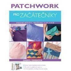 Patchwork pro začátečníky Patchwork pro začátečníky