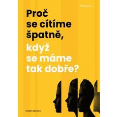 Pro se ctme patn, kdy se mme tak dobe?