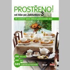 Prostřeno! 3 od Aše po Jablunkov Prostřeno! 3 od Aše po Jablunkov