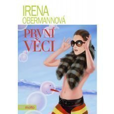 První věci - 7 příběhů o důležitých změnách v ženském životě i těle První věci - 7 příběhů o důležitých změnách v ženském životě i těle