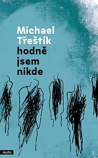 Hodně jsem nikde Hodně jsem nikde
