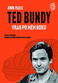 Ted Bundy, vrah po mm boku  Ann Rule 