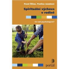Spirituální výchova v rodině Spirituální výchova v rodině