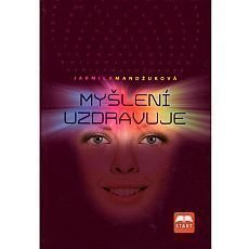 Myšlení zdravuje Myšlení zdravuje