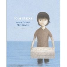 Jostein Gaarder, Akin Duzakin - To je otázka Jostein Gaarder, Akin Duzakin - To je otázka