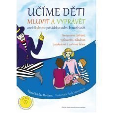 Učíme děti mluvit a vyprávět Učíme děti mluvit a vyprávět