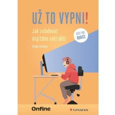 U to vypni! Jak zvldnout digitln svt dt