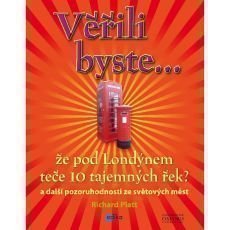 Richard Platt - Věřili byste, že pod Londýnem teče 10 tajemných řek? Richard Platt - Věřili byste, že pod Londýnem teče 10 tajemných řek?