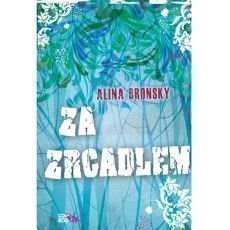 Alina Bronsky - Za zrcadlem