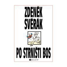 Zdeněk Svěrák – Po strništi bos Zdeněk Svěrák – Po strništi bos