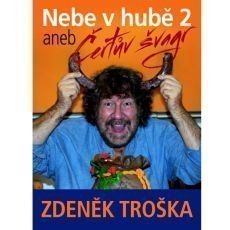 Zdeněk Troška: Nebe v hubě 2 aneb Čertův švagr Zdeněk Troška: Nebe v hubě 2 aneb Čertův švagr