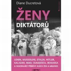 ženy diktátorů ženy diktátorů