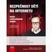 Bezpenost dt na Internetu aneb rdce zodpovdnho rodie
