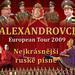 ALEXANDROVCI EUROPEAN TOUR 2009