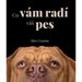 Co v�m rad� v� pes