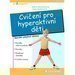 Cvien pro hyperaktivn dti