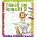 Nau se kreslit 2 - Nau se kreslit krok za krokem zvata a postavy z dungle