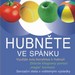 Hubnte ve spnku - Vyuijte svj biorytmus k hubnut