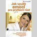 Jak vyut emoc pro profesn rst