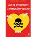 Jak se vysvobodit z toxickho vztahu