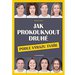 Jak prokouknout druh podle vrazu tve