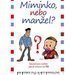 Miminko nebo manel?