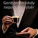 Gentleman dnen doby  jak je jeho posvtn sedmero?